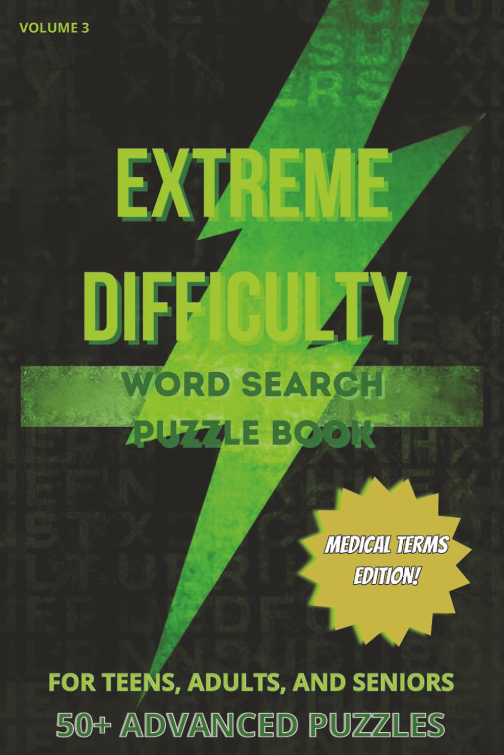Extremely Difficult Word Search Puzzle Book Volume 3 "Medical Terms Edition": For Teens, Adults, and Seniors | 6x9in., 114 pages | Gifts for Holidays, ... Words – The Ultimate Brain-Busting Challenge