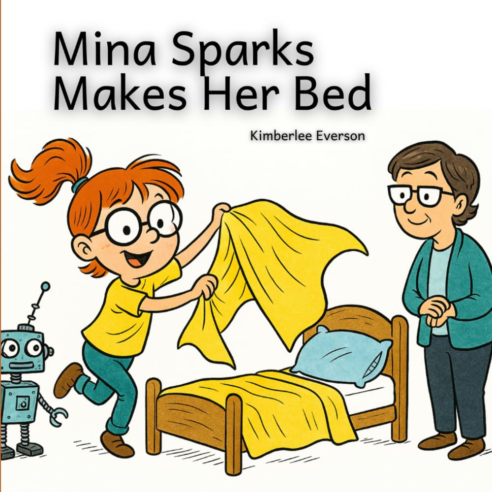Mina Sparks Makes Her Bed (Mina Sparks Life Skills)