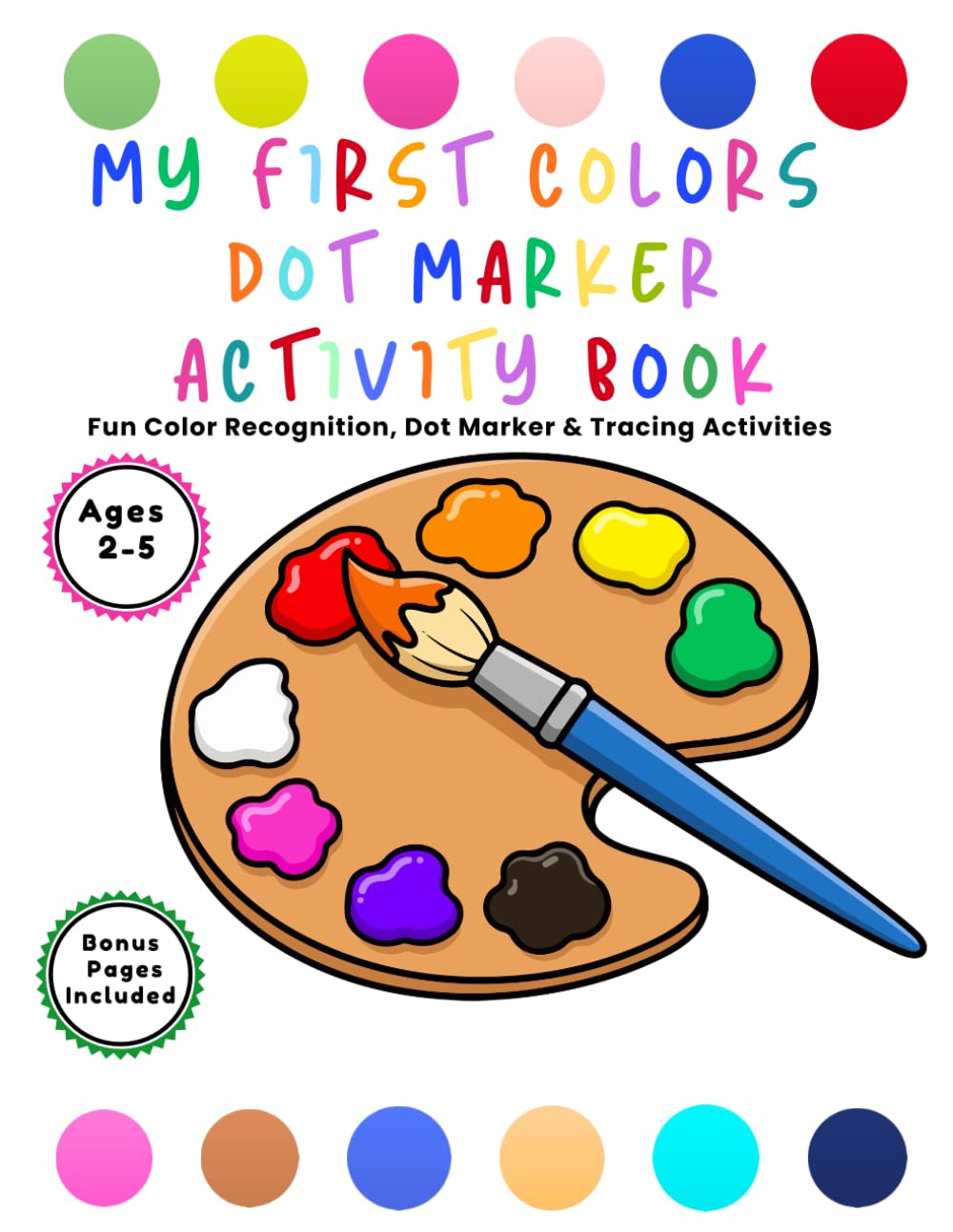 My First Colors Dot Marker Activity Book: Fun Color Recognition, Dot Marker & Tracing Activities (TalkReadPlay Preschool Learning Series)