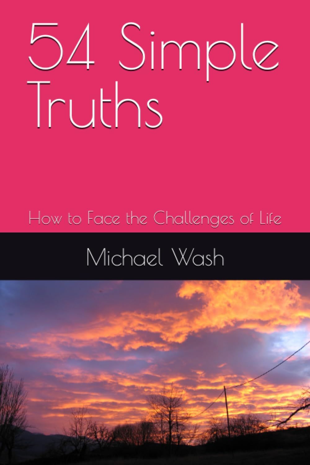 54 Simple Truths: How to Face the Challenges of Life