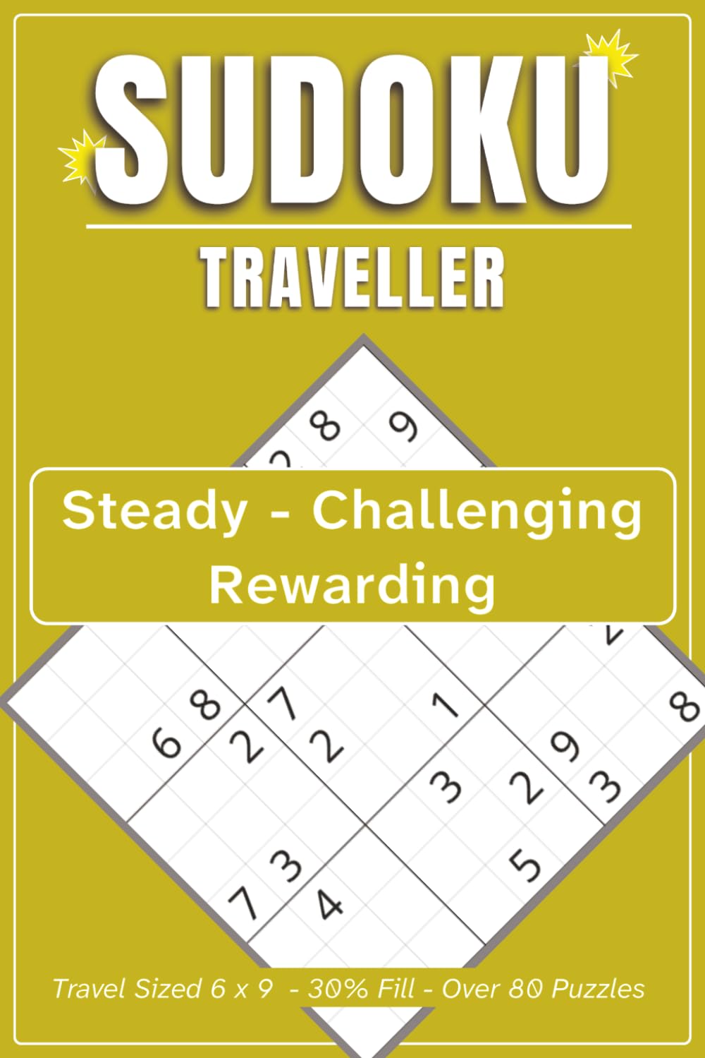 SUDOKU TRAVELLER: Steady – Challenging - Rewarding (Sudoku Traveller Series)