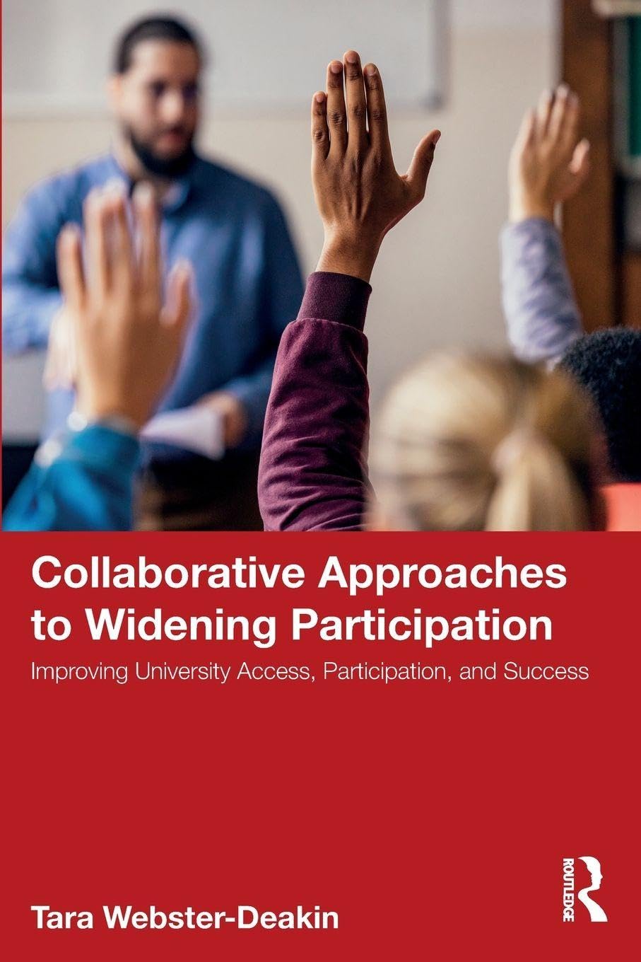 Collaborative Approaches to Widening Participation: Improving University Access, Participation, and Success