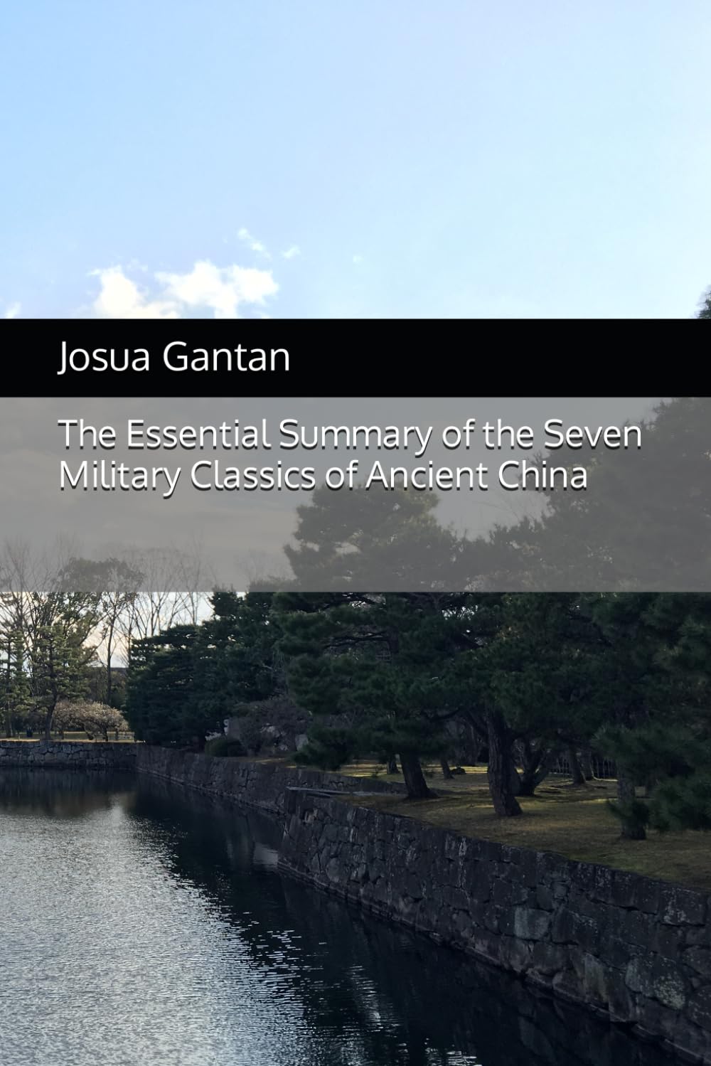 The Essential Summary of the Seven Military Classics of Ancient China