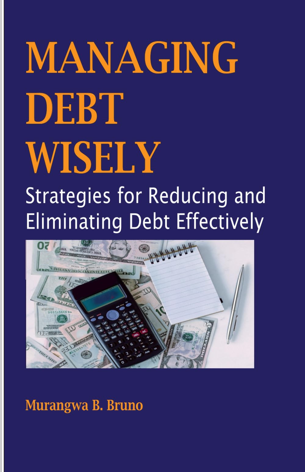 Managing Debt Wisely: Strategies for Reducing and Eliminating Debt Effectively