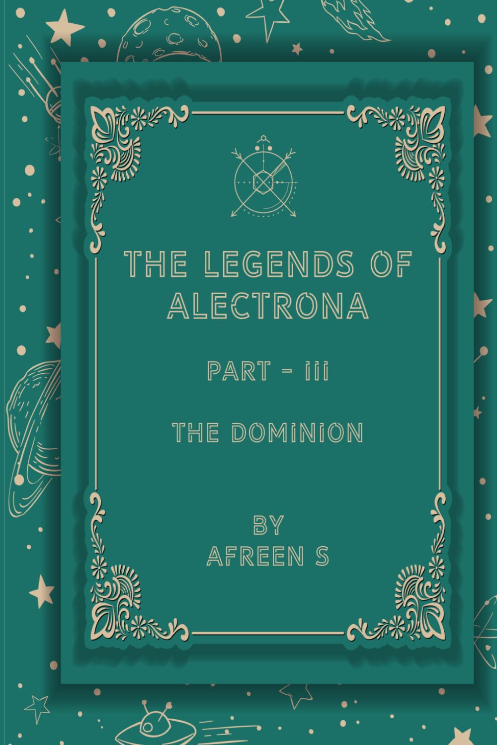 The Legends of Alectrona Part - III: The Dominion
