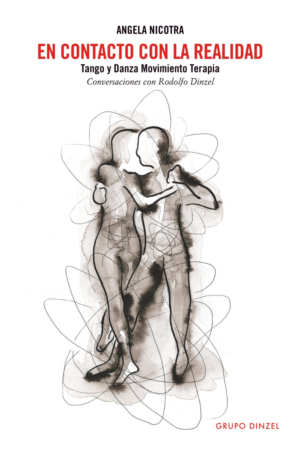 En contacto con la realidad - Tango y Danza Movimiento Terapia: Conversaciones con Rodolfo Dinzel
