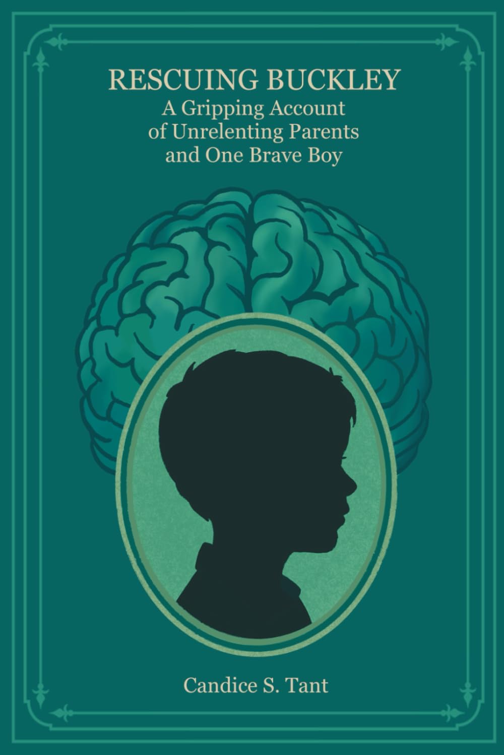 Rescuing Buckley: A Gripping Account of Unrelenting Parents and One Brave Boy