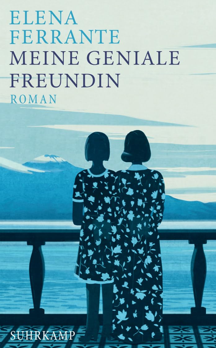 Meine geniale Freundin: Band 1 der Neapolitanischen Saga (Kindheit und frühe Jugend)