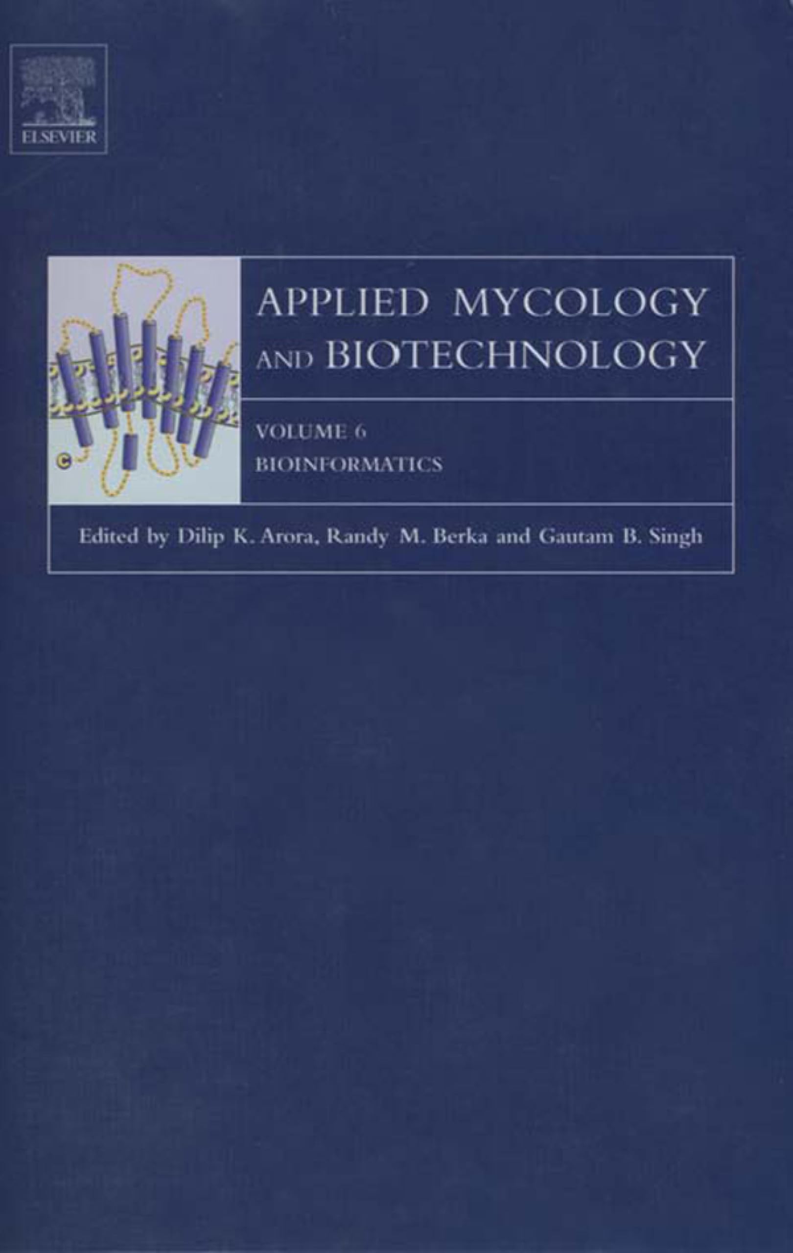 Bioinformatics Arora Berka Singh Hardback Elsevier Science Volume 6
