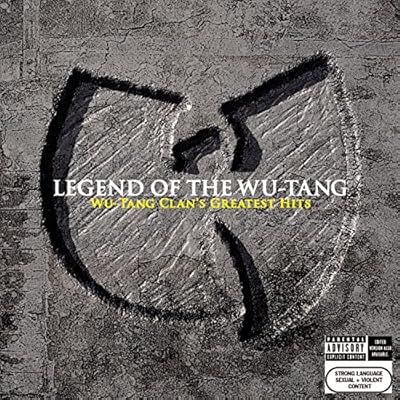 The Legend Of The Wu-Tang: Wu-Tang Clan's Greatest Hits