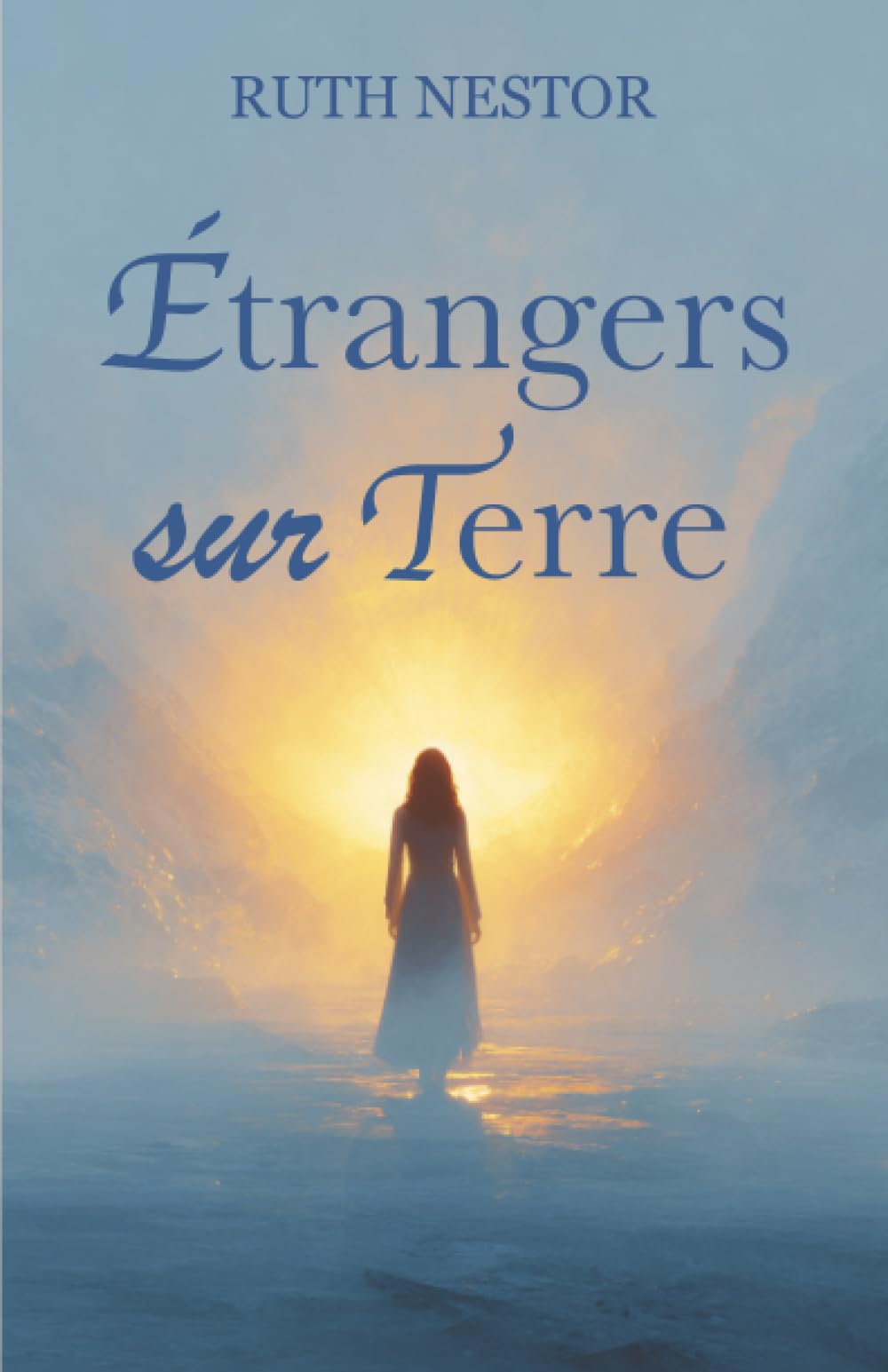 Etranger Sur Terre: Voyage d’une âme vers sa véritable patrie
