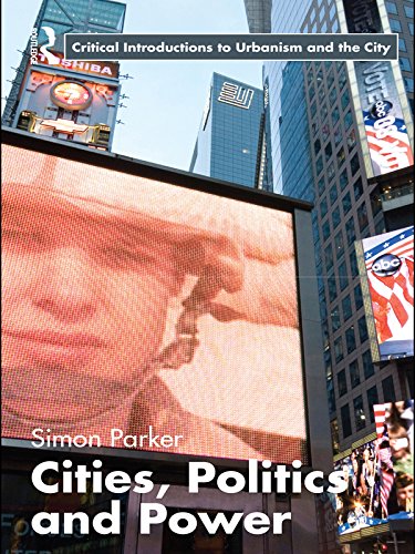 Cities, Politics & Power (Routledge Critical Introductions to Urbanism and the City)      1st Edition, Kindle Edition