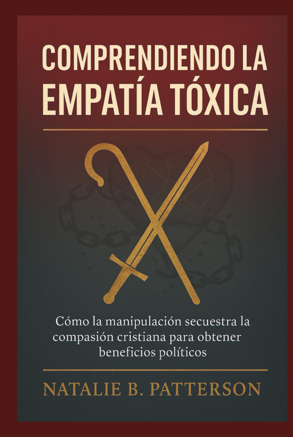 Comprendiendo la empatía tóxica: Cómo la manipulación secuestra la compasión cristiana para obtener beneficios políticos