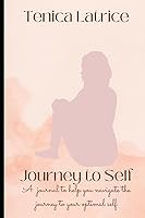 Vista 1 de Journey to Self A journal to navigate the journey to your optimal self