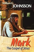 Mark: The Gospel of Jesus