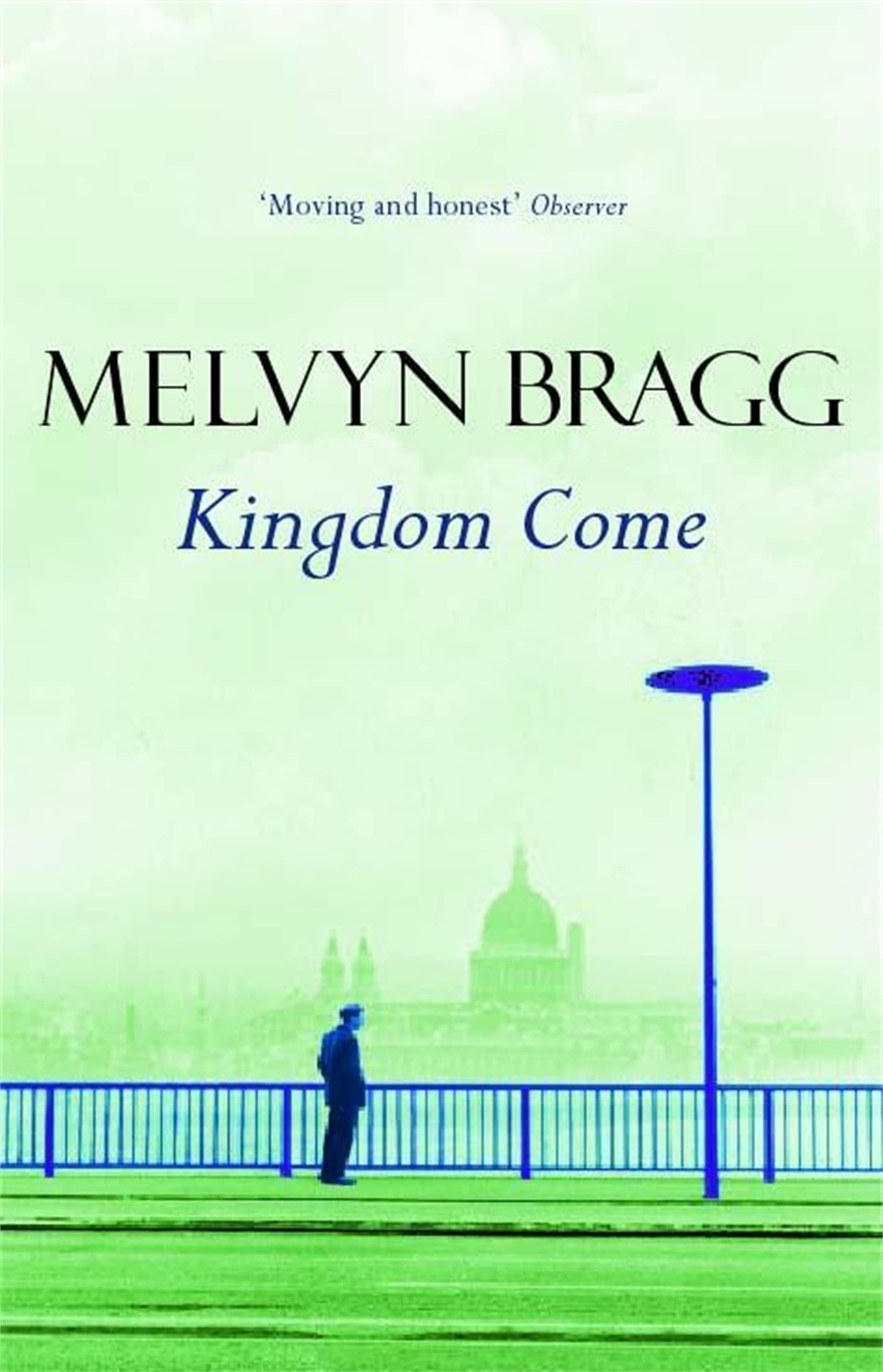 Kingdom Come by Melvyn Bragg (Paperback Book)