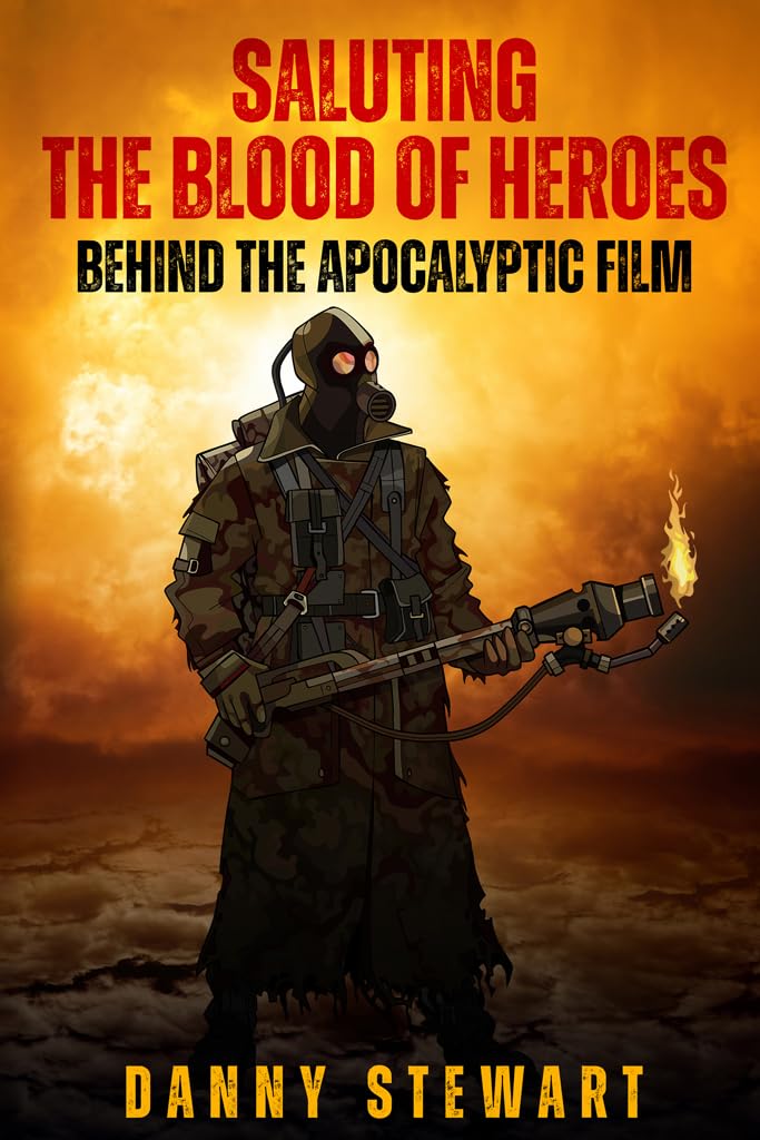 Blood of Heroes Behind Apocalyptic Film ouvrage de référence pour collectionneur de livres de cinéma