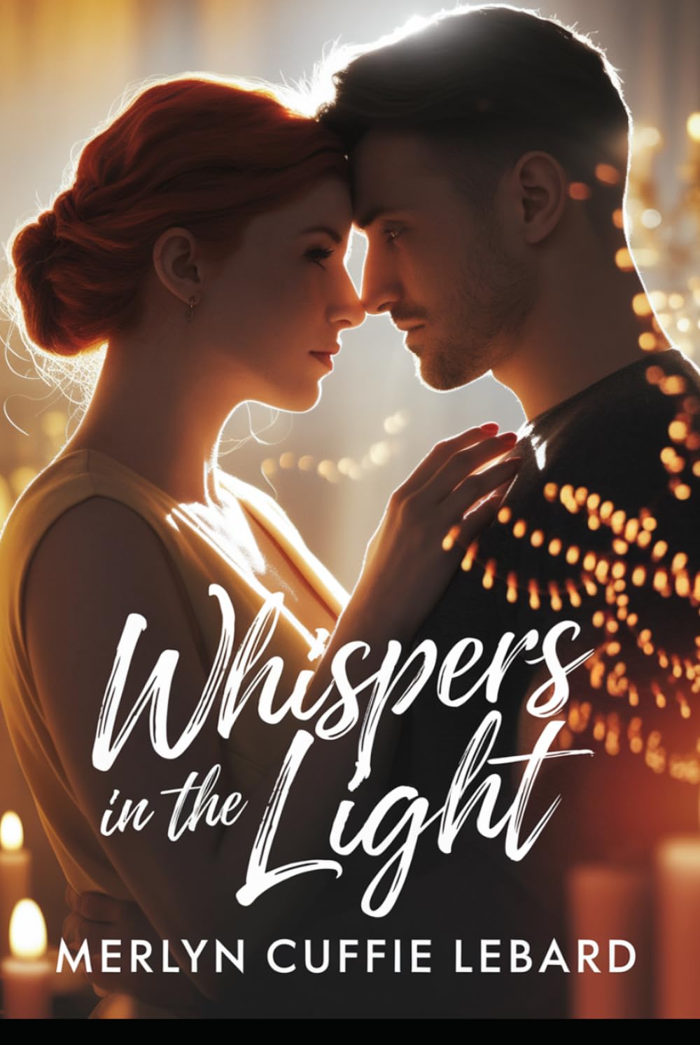 WHISPERS IN THE LIGHT: A JOURNEY OF UNEXPECTED LOVE AND PASSION