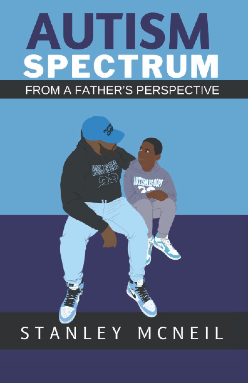 Autism Spectrum From a Father’s Perspective: How to Become an Autstar for Fatherhood