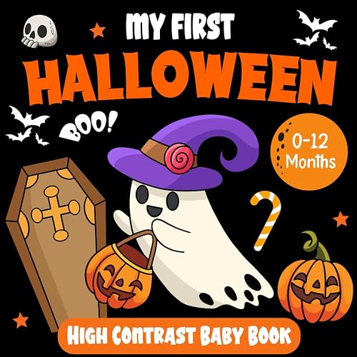 My First Halloween! High Contrast Baby Book For Newborns - Birth to 12 Months: Black and White Pictures for 0-12 Months, Themed Images to Develop your Babies Eyesight, Makes a Great New Baby Gift