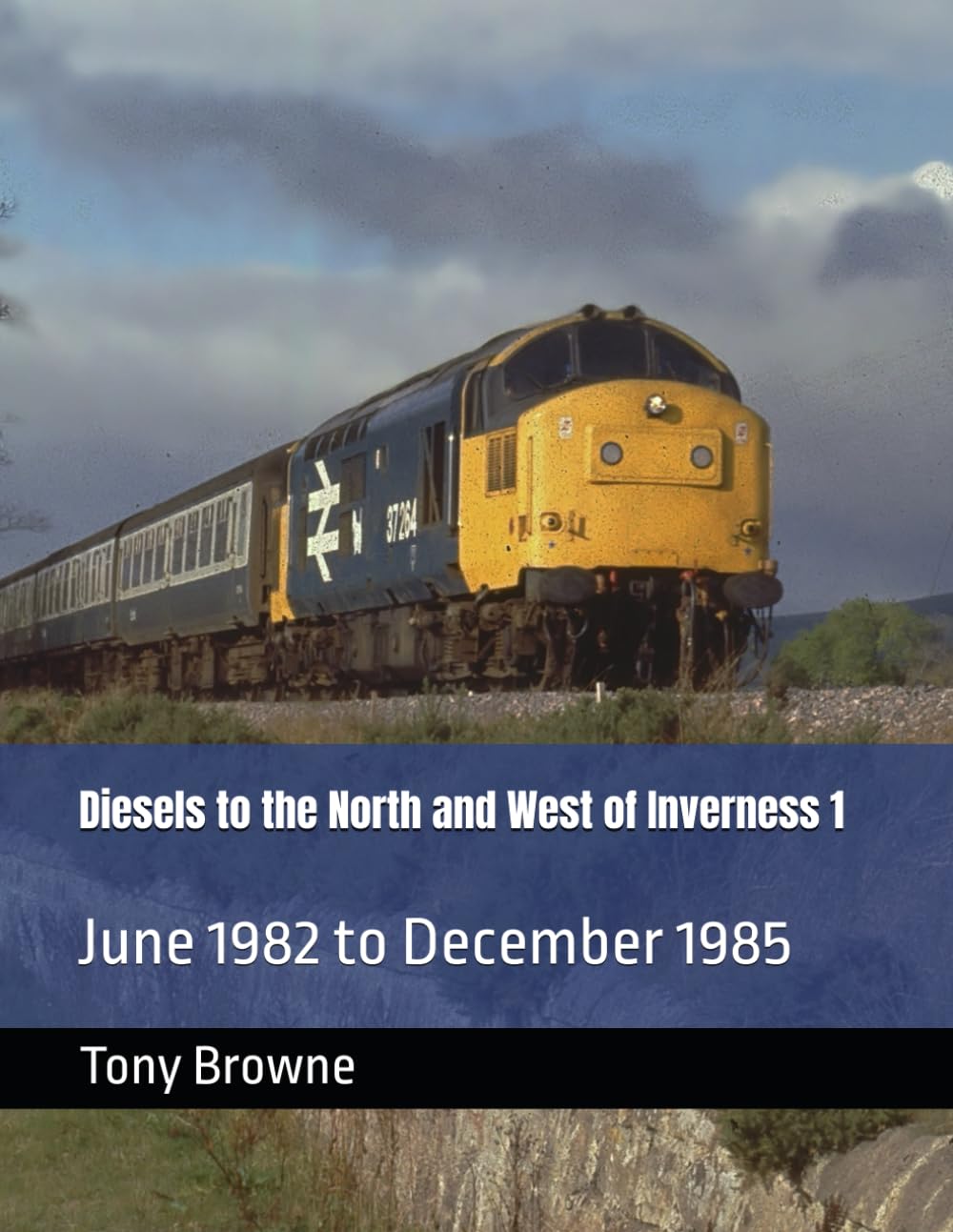 Diesels to the North and West of Inverness 1: June 1982 to December 1985