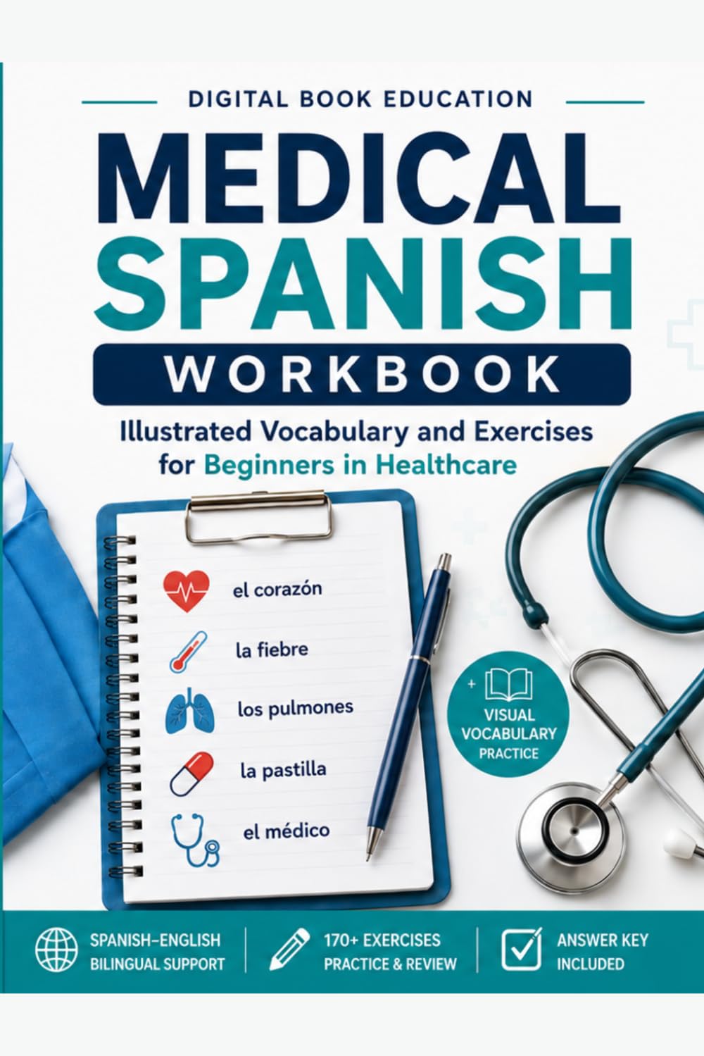 Medical Spanish Workbook: Illustrated Vocabulary and Exercises for Beginners in Healthcare