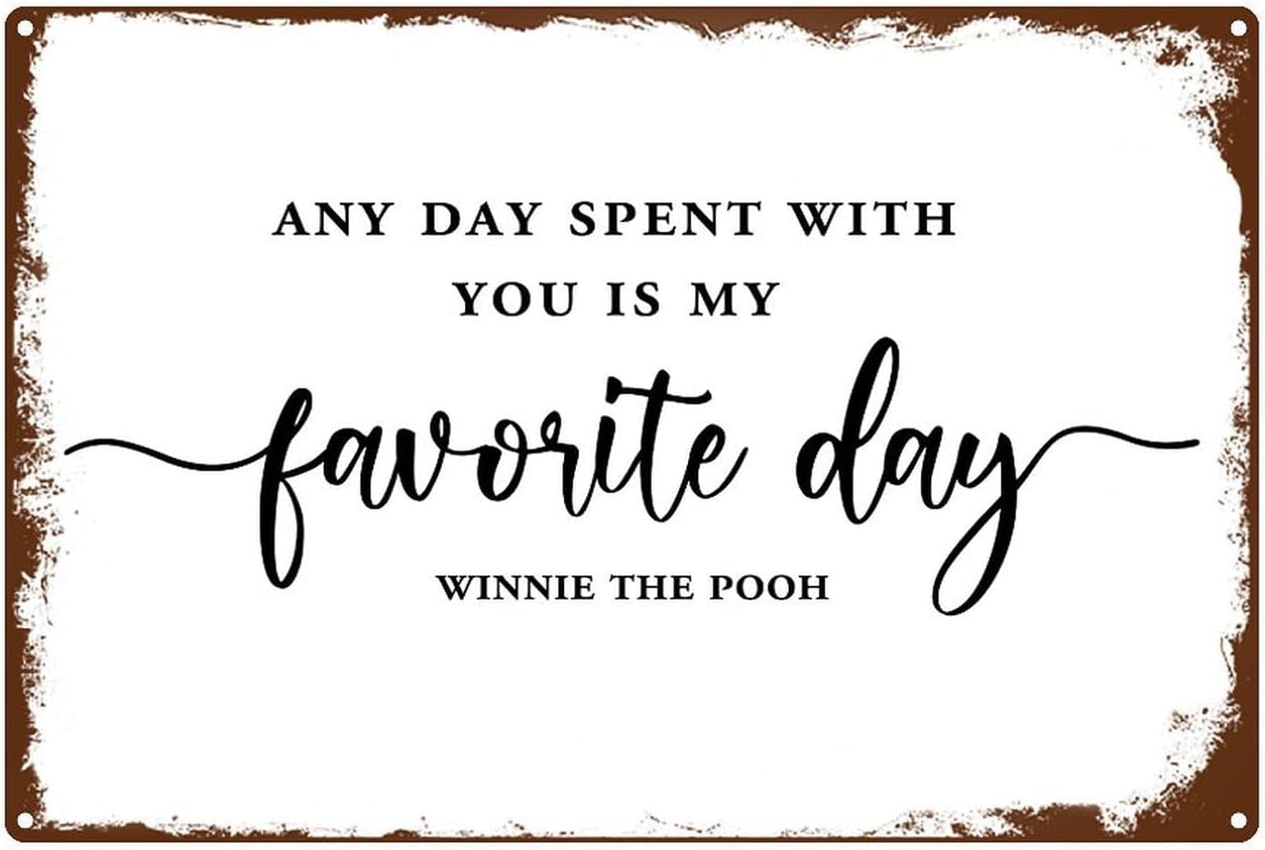 peiyeety Vintage Sign Any Day Spent with You is My Favorite Day Funny Tin Sign for Home Bedroom Decor 8x12 Inch
