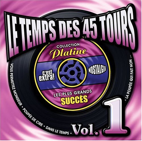 Temps Des 45 Tours V. 1 [Audio CD]