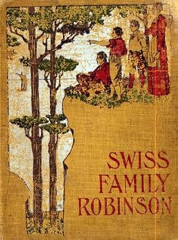 Hardcover The Swiss Family Robinson Adapted From the Original German Book