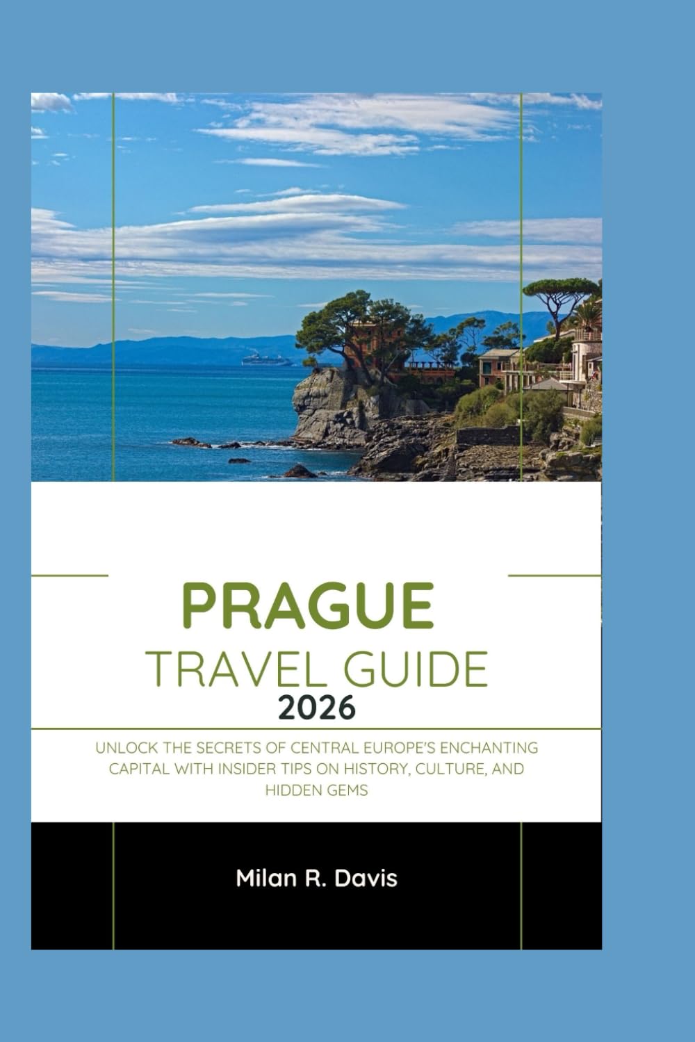 Prague Travel Guide 2026: Unlock the Secrets of Central Europe's Enchanting Capital with Insider Tips on History, Culture, and Hidden Gems