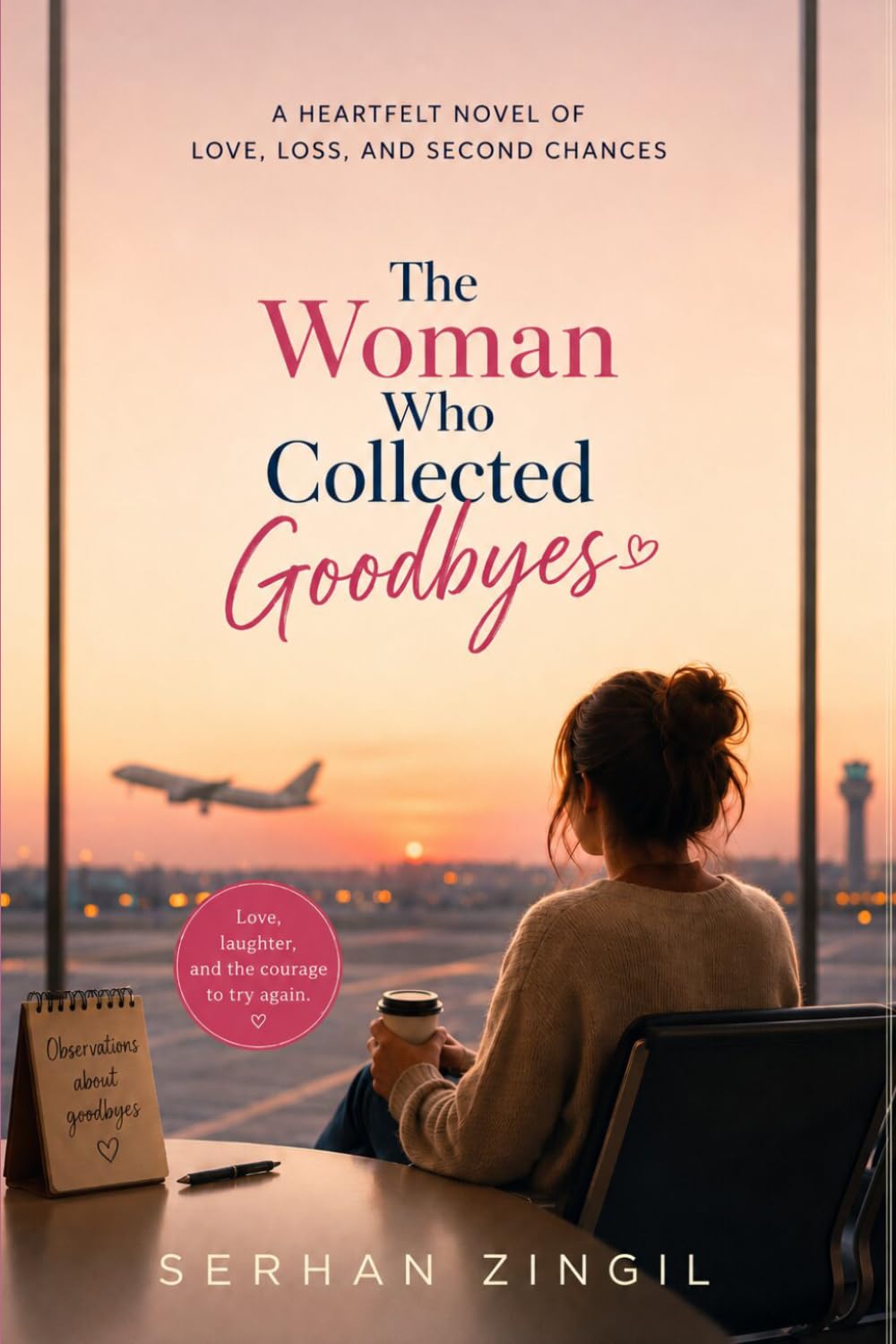 THE WOMAN WHO COLLECTED GOODBYES: A Heartfelt Novel of Love, Loss, and Second Chances