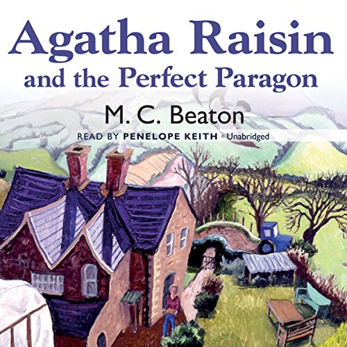Agatha Raisin and the Perfect Paragon 1504612949 Book Cover