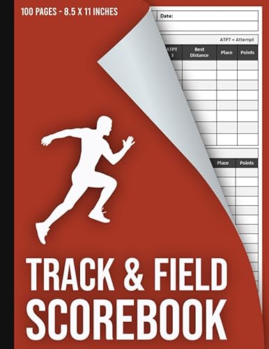 Track and Field Scorebook: Record and Track Athlete Performances in Running and Field Events | Track &amp; Field Score Sheets