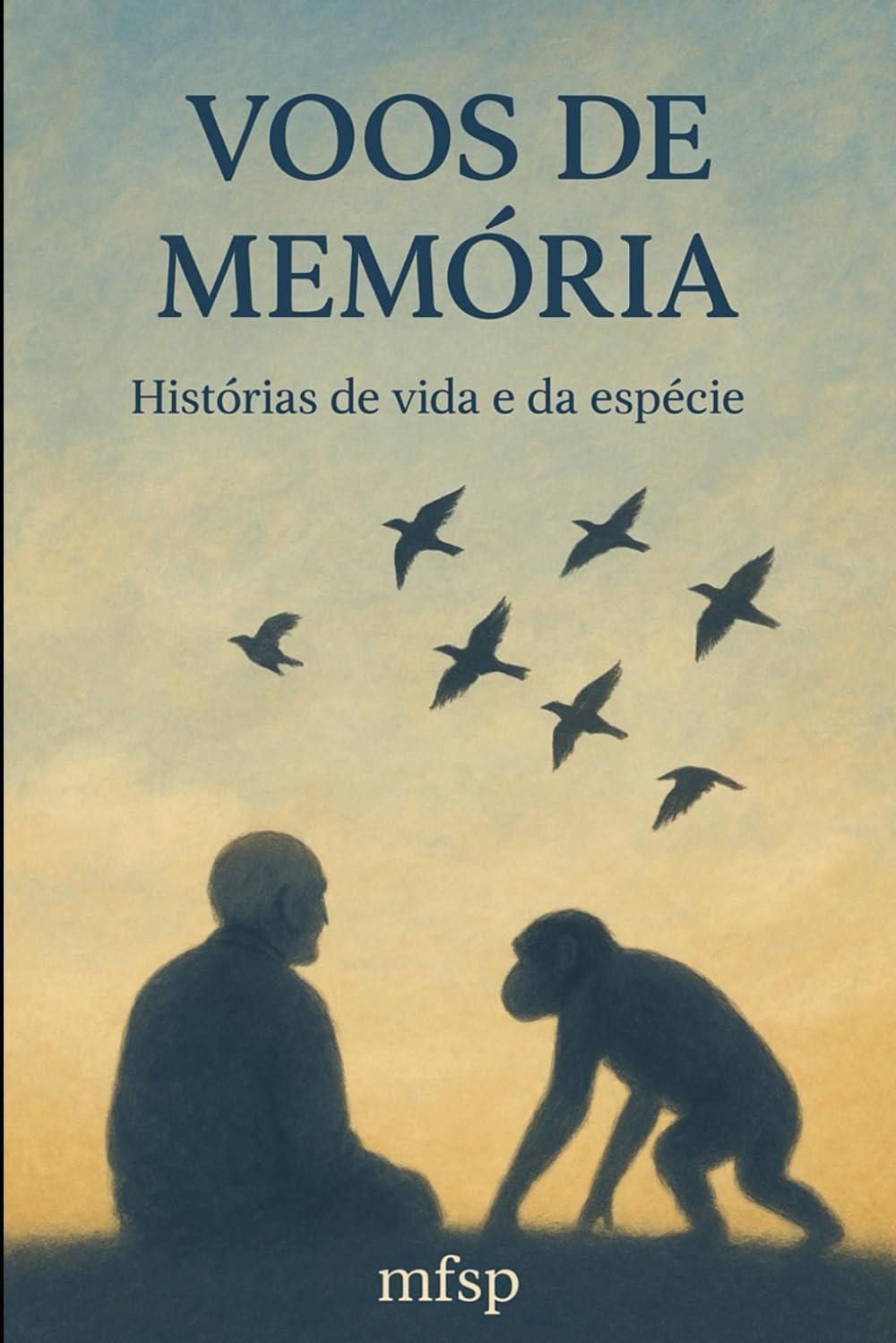 Voos de Memória: Histórias de vida e da espécie