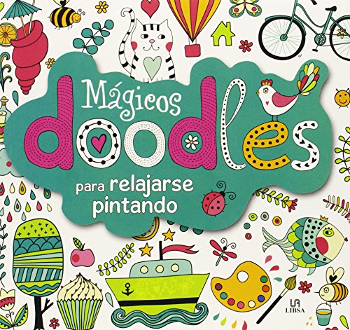 Doodles Magicos Para Relajarse Pintando (Terapia Creativa)