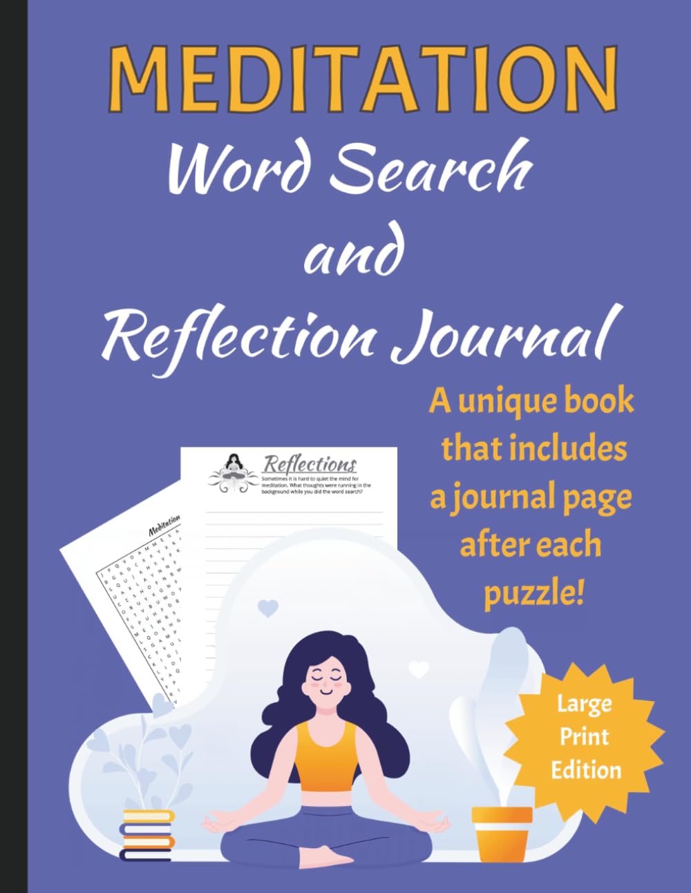 Meditation Word Search and Reflection Journal: A unique book for your mindfulness practice. Large-print book designed with prompts and space for writing. Great for journaling and beginner meditation.