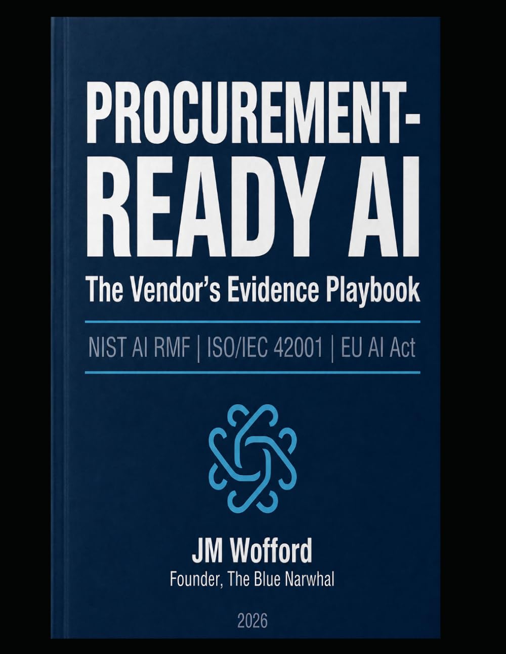 PROCUREMENT-READY AI: The Vendor's Evidence Playbook