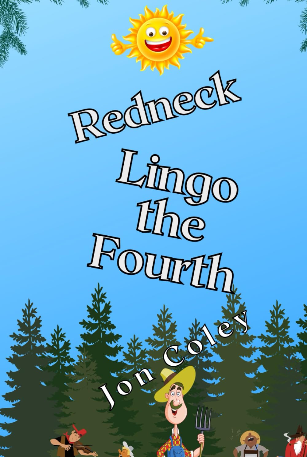Redneck Lingo the Fourth