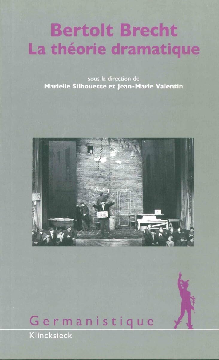 Bertolt Brecht : La théorie dramatique édition de collection