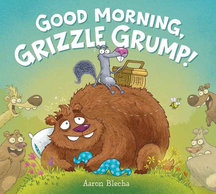 Good Morning, Grizzle Grump!: A Humorous Story About a Bear, a Squirrel, and Missing Spring Food for Kids (Ages 4-8)