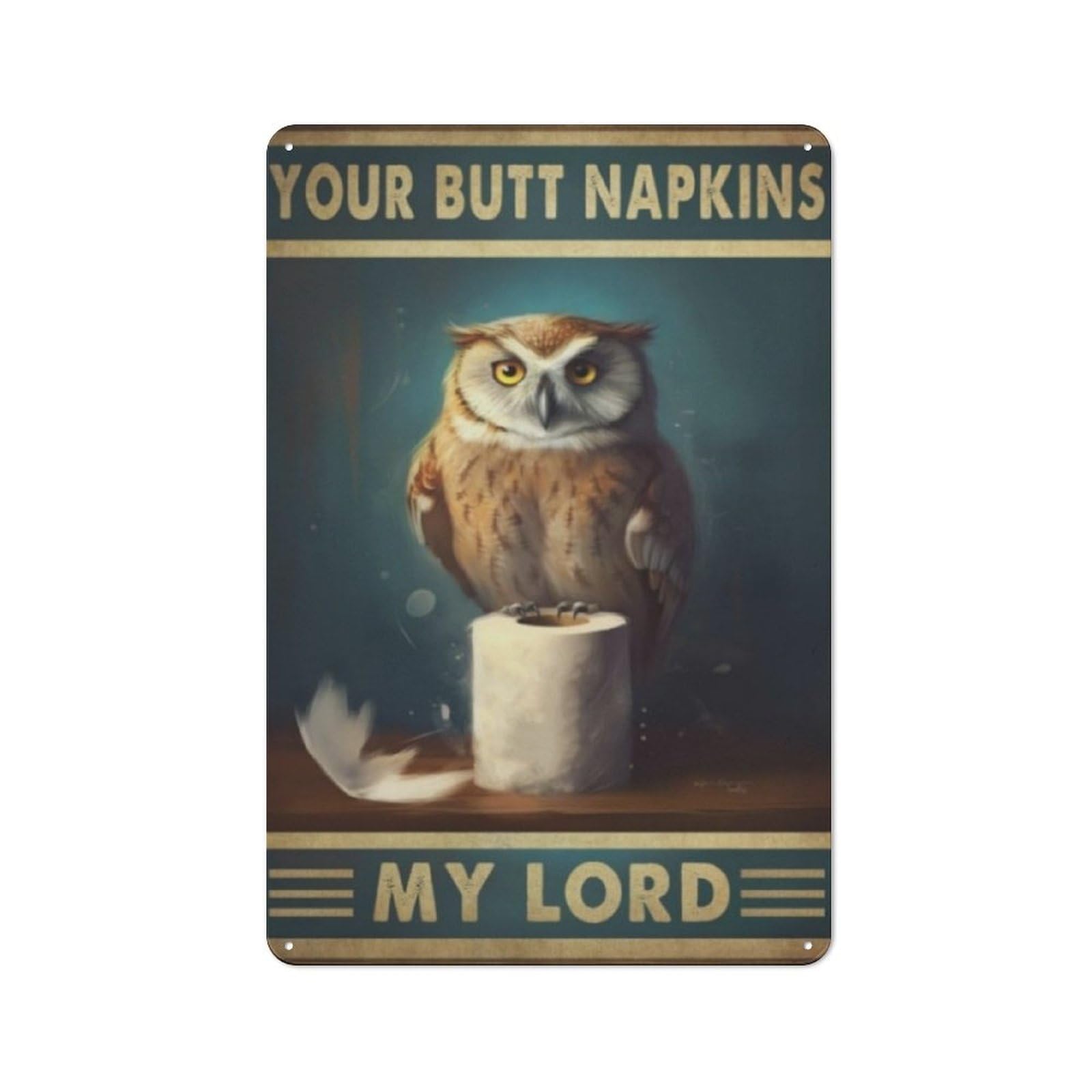 peiyeety Metal Tin Sign Your Butt Napkins Owl Funny Bathroom Quote Wall Art, Vintage, Wall Decor For Indoor Home Kitchen Living Room Bedroom Office Cafe Bar, 12x16 Inch