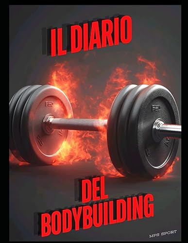 IL DIARIO DEL BODYBUILDING: Tieni traccia dei tuoi progressi in palestra, sfrutta al meglio il tuo allenamento! Perfetto per mettere su muscoli, dimagrire e stare in forma. 226 Workout da compilare.