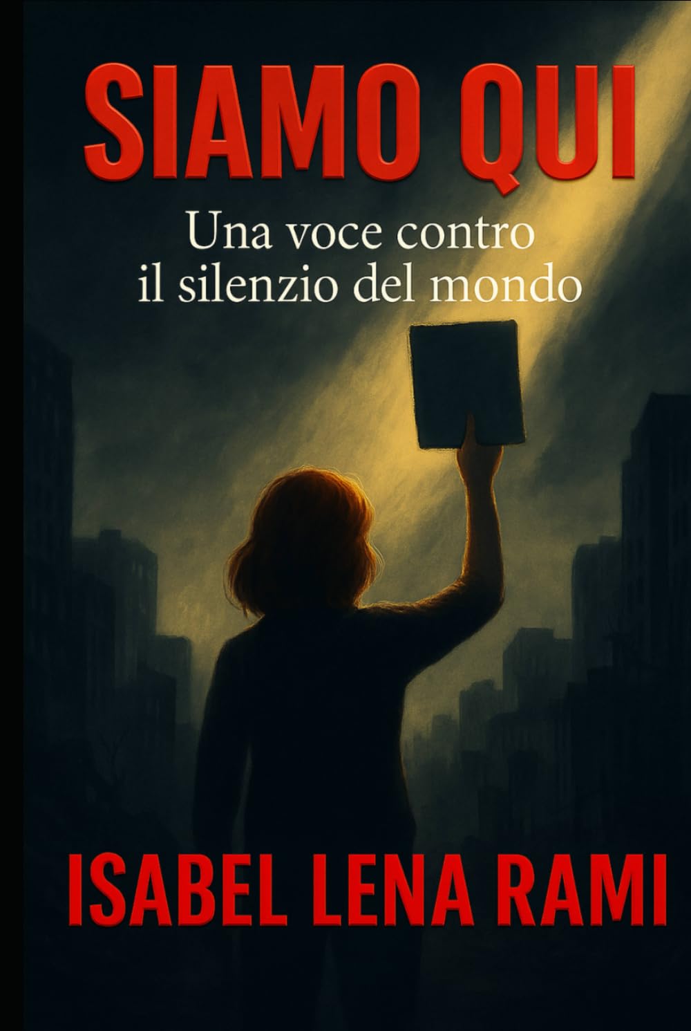 Siamo qui: Una voce contro il silenzio del mondo