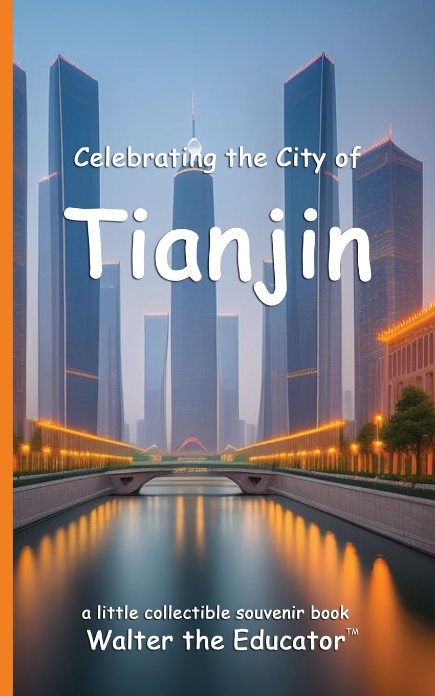 Celebrating the City of Tianjin (Celebrating Cities Book)