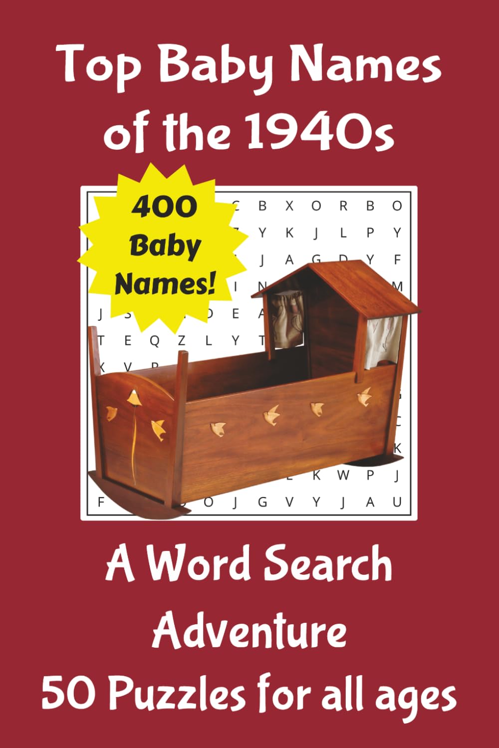 Top Baby Names of the 1940s Word Search Puzzle Book: Easy to Read Word Searches featuring the most popular baby names from the 1940s decade. | 6x9 ... gift for Baby Showers, Birthdays, or Anytime