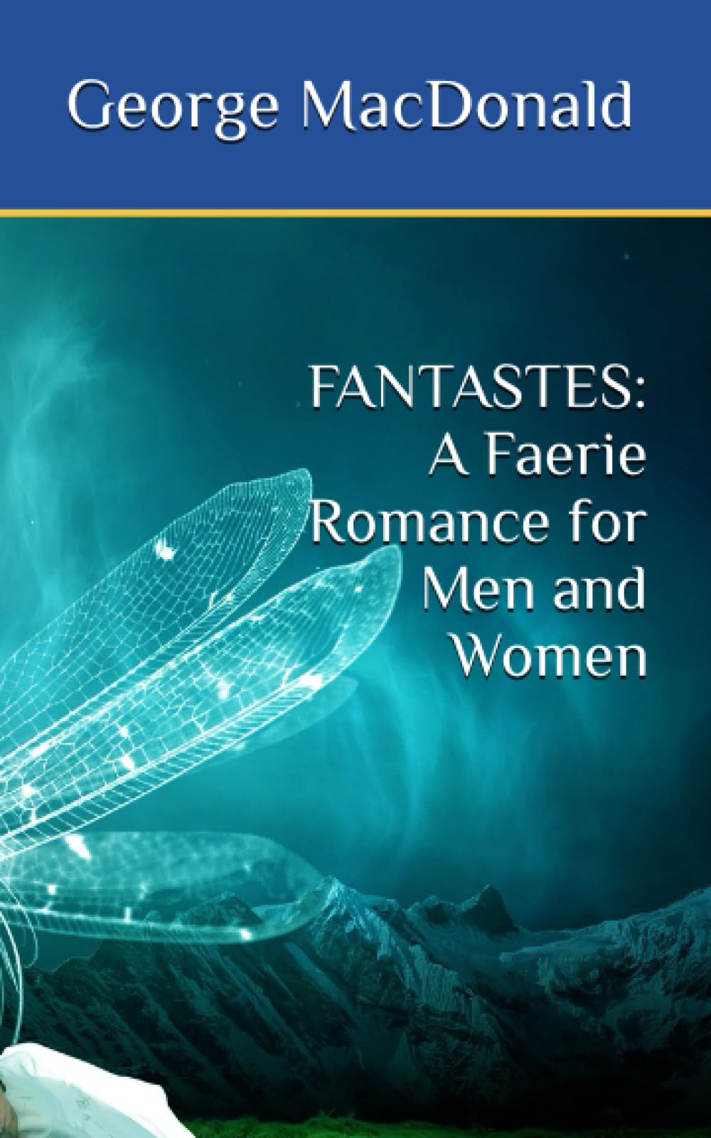 FANTASTES: A Faerie Romance for Men and Women: Fantasy and Romance (Annotated)