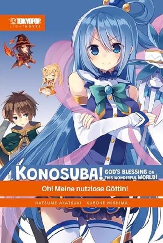 Konosuba! God's Blessing On This Wonderful World! Light Novel 01: Oh! Meine nutzlose Göttin!