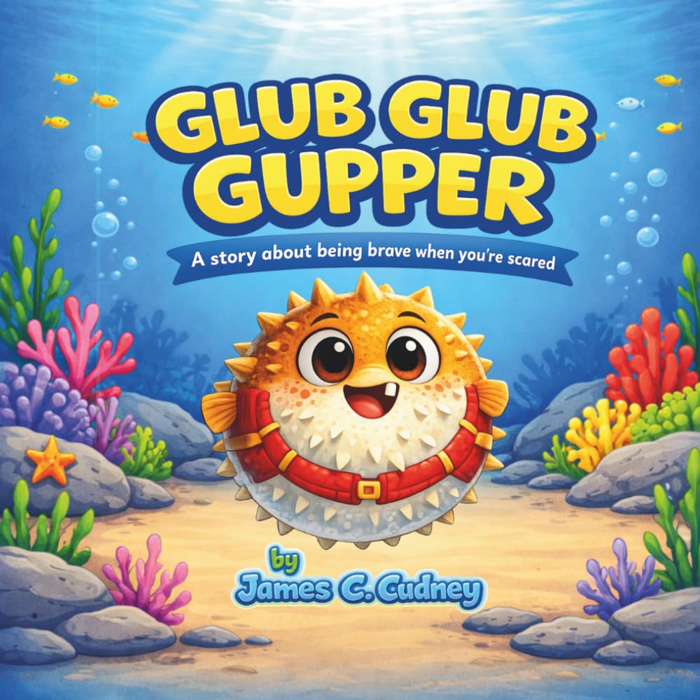 Glub Glub Gupper: A story about being brave when you're scared