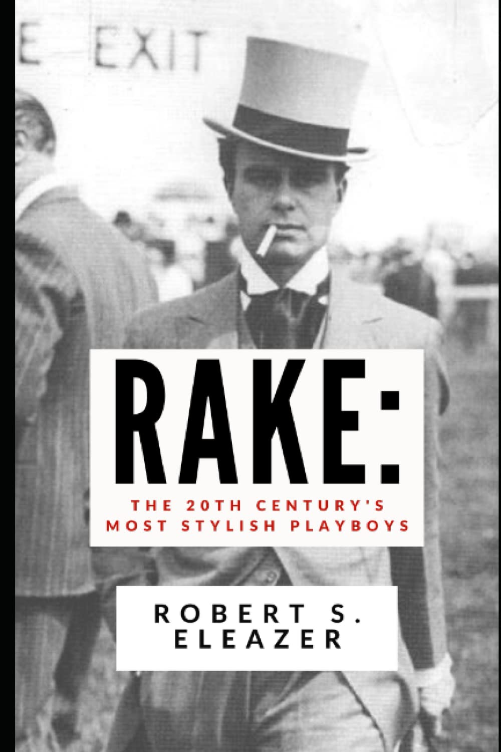 Amazon | RAKE: The 20th Century's Most Stylish Playboys | Eleazer