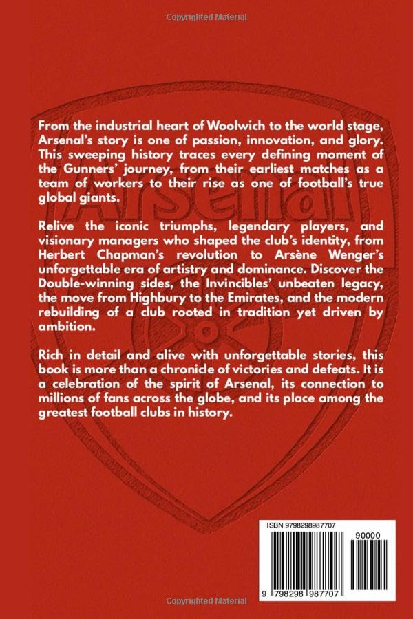 The Complete History of Arsenal Football Club: An Epic Journey from Humble Roots to Global Recognition - Image 2